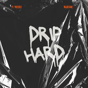 Drip Hard by Njerae