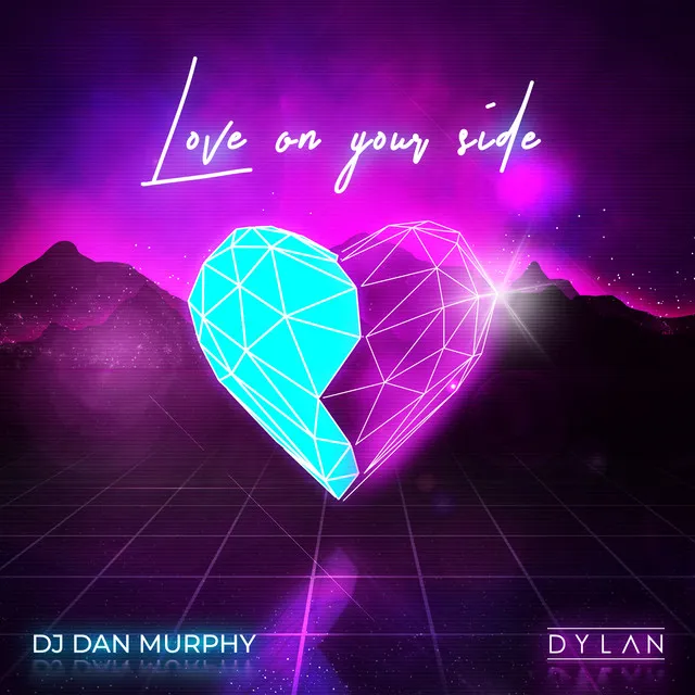 Love on Your Side - DJ Dan Murphy Extended Remix