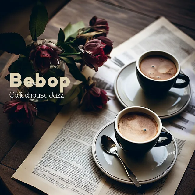 Bebop Coffeehouse Jazz: Brighten Your Day with Good Mood Vibes