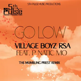 Go Low (The Mumbling Priest Remix) by Village Boyz RSA