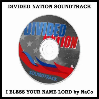 I Bless Your Name Lord by Naco