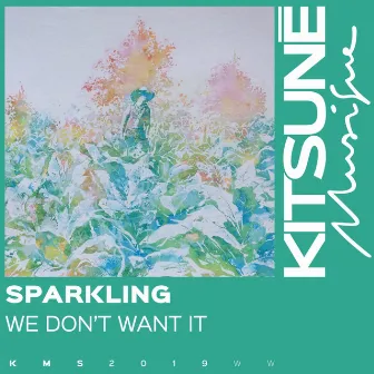 We Don't Want It by SPARKLING