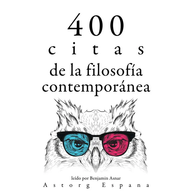 400 citas de la filosofía contemporánea (Colección las mejores citas)