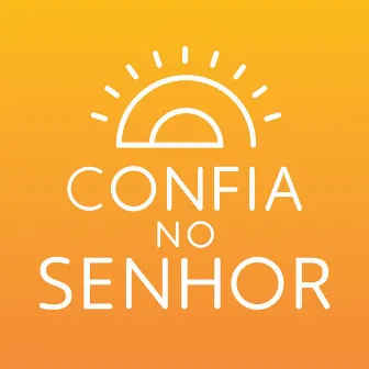 Confia no Senhor by Voz dos Jovens