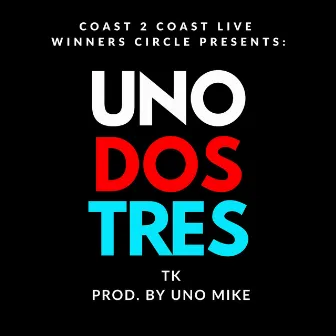 Uno Dos Tres by TK