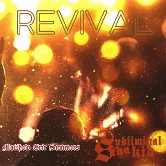 Revival by Matthew Eric Summers