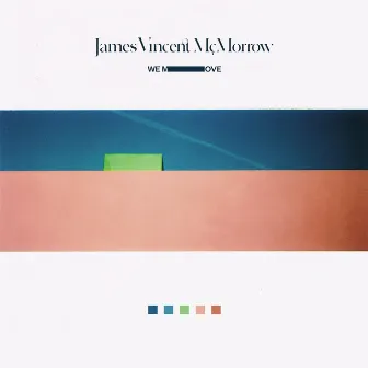 We Move by James Vincent McMorrow