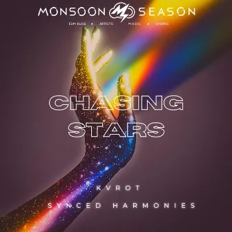 Chasing Stars [Monsoon Season Exclusive] by KVROT