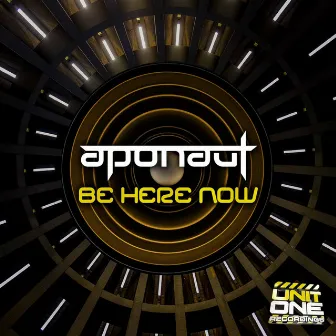 Be Here Now by Aponaut