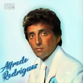 Alfredo Rodríguez (Remasterizado) by Alfredo Rodriguez