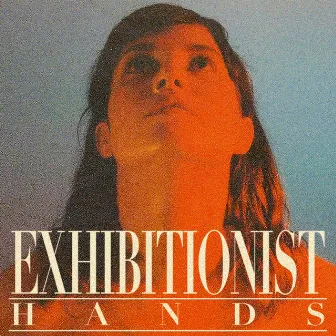 Hands by Exhibitionist