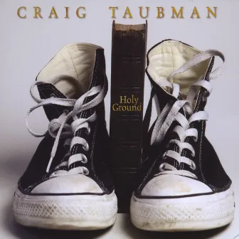 Holy Ground by Craig Taubman