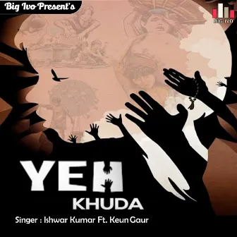 Yeh Khuda by Ishwar Kumar