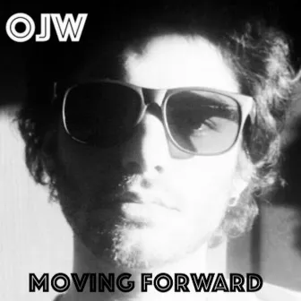 Moving Forward by OJW