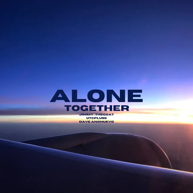 ALONE TOGETHER