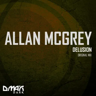 Delusion by Allan McGrey