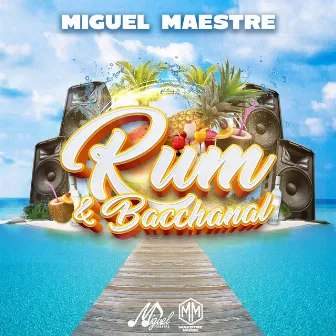 Rum & Bacchanal by Miguel Maestre