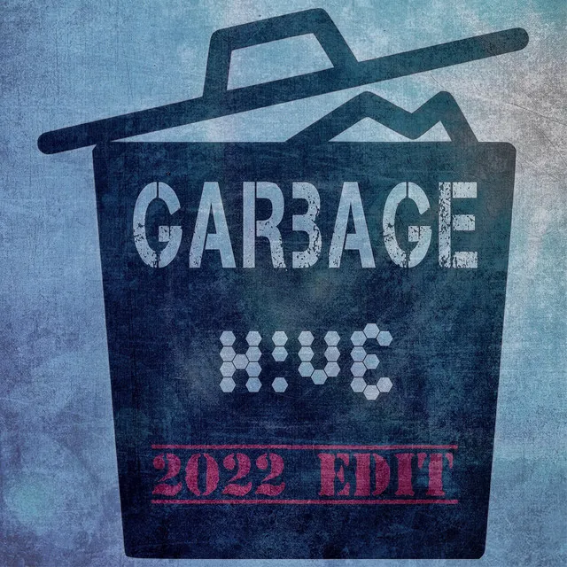 Garbage (2022 Edit)