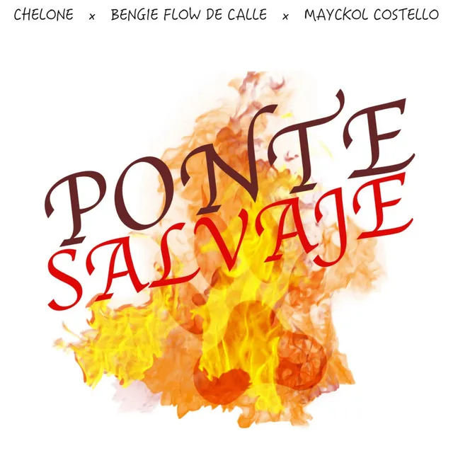 Ponte Salvaje/Mando Fuego