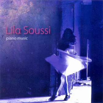 Piano Music by Lila Soussi