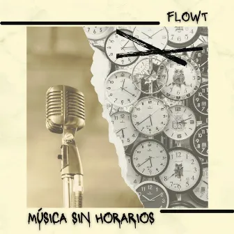 Musica Sin Horarios by FlowT