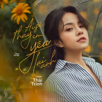 Ai Sẽ Thay Em Yêu Lại Anh by Thai Trinh