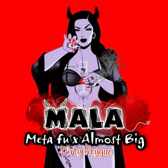 Mala by Almost Big