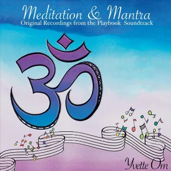 Meditation & Mantra by Yvette Om