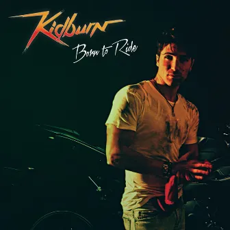 Born to Ride by Kidburn