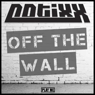 Off The Wall by Notixx