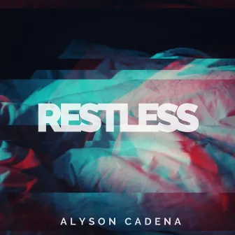 Restless by Alyson Cadena