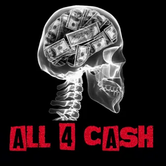 ALL 4 CASH by Asere01