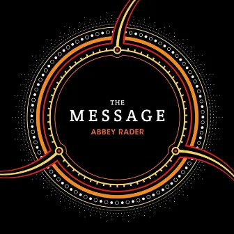 The Message by Abbey Rader