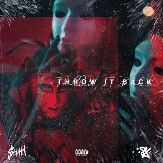 Throw It Back by $hah