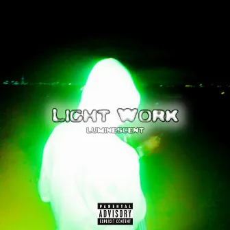 Light work by Luminescent