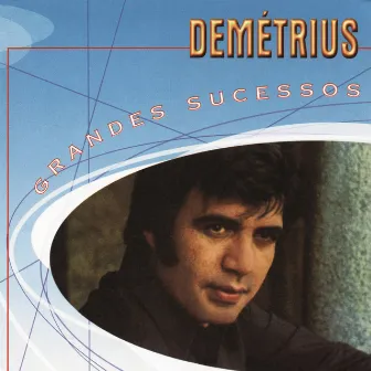 Grandes Sucessos - Demetrius by Demetrius