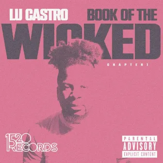 Book of the Wicked: Chapter 1 by Lu Castro