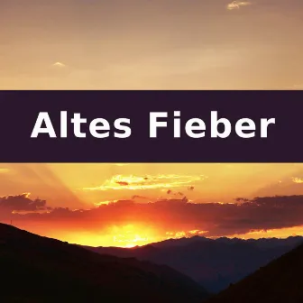 Altes Fieber by An Tagen wie diesen