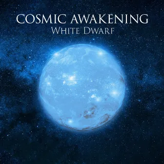 Cosmic Awakening: White Dwarf, White Noise, Meditation Music, Without Stress by Natural Ambient Chakra