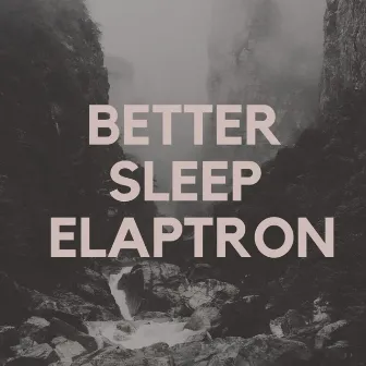 Better Sleep elaptron by Unknown Artist