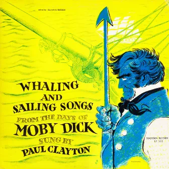 Whaling and Sailing Songs from the Days of Moby Dick (Remastered) by Paul Clayton