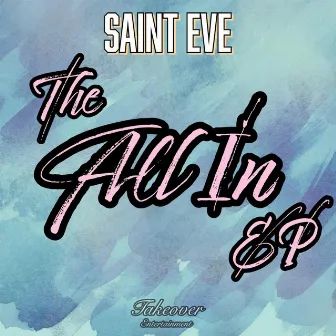 The All In EP by Saint Eve