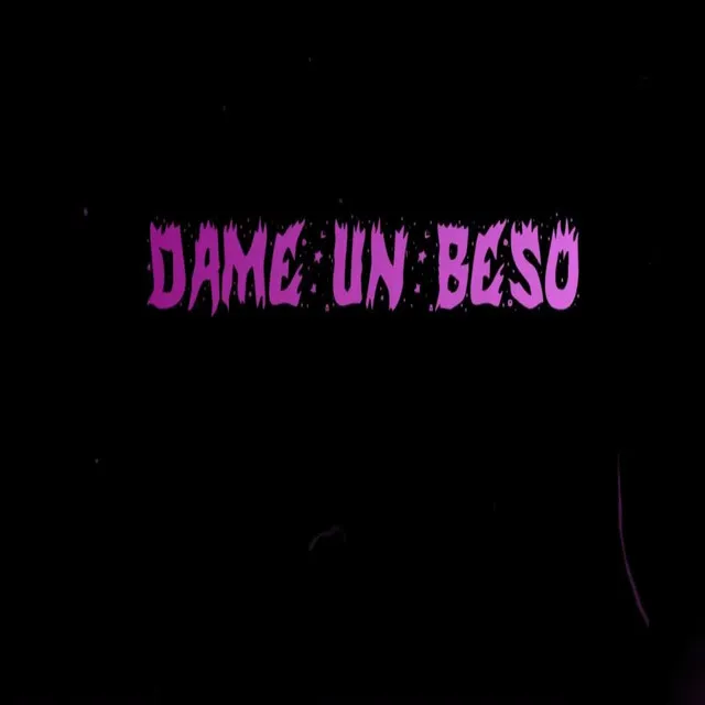 Dame un beso