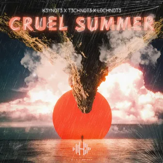 Cruel Summer by T3CHN0T3