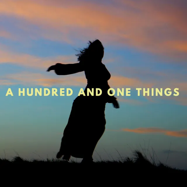 A Hundred and One Things