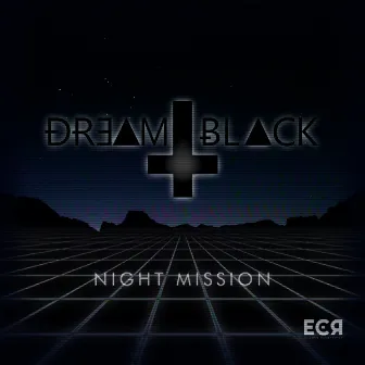 Night Mission by DREAM BLACK