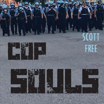 Cop Souls by Scott Free