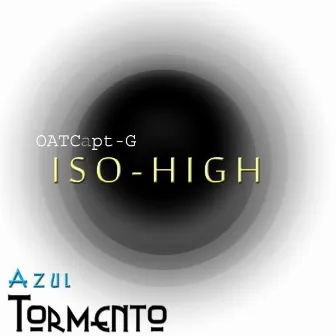 ISO-HIGH by OAT-Capt G