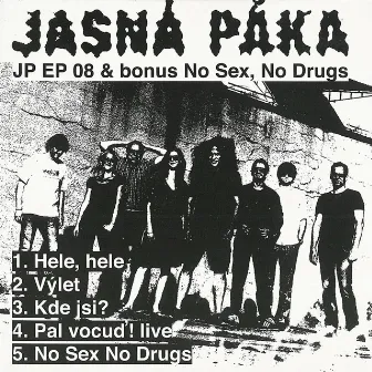 Jp Ep 08 (Bonus No Sex, No Drugs) by Jasná páka