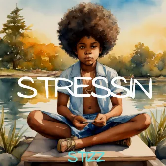 STRESSIN by Stizz